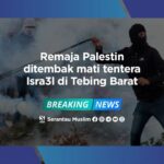 Remaja Palestin ditembak mati tentera Isra3l di Tebing Barat