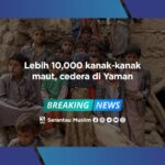 Lebih 10,000 kanak-kanak maut, cedera di Yaman