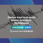 Gempa bumi kuat landa selatan Sumatera - MetMalaysia