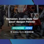 Ramadan: Zionis mula ‘cari pasal’ dengan Palestin