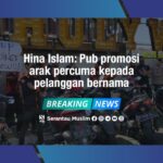 Hina Islam: Pub promosi arak percuma kepada pelanggan bernama Muhammad