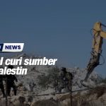 Israel curi sumber air Palestin