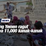 Perang Yemen ragut nyawa 11,000 kanak-kanak