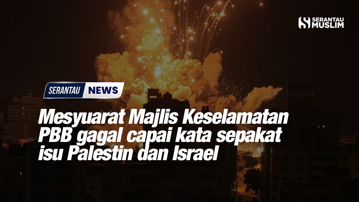 Mesyuarat Majlis Keselamatan PBB Gagal Capai Kata Sepakat Isu Palestin ...