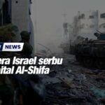 Tentera Israel serbu Hospital Al-Shifa