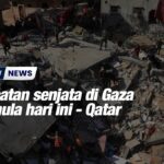 Gencatan senjata di Gaza bermula hari ini - Qatar