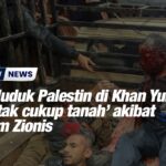 Penduduk Palestin di Khan Yunis ‘lari tak cukup tanah’ akibat dibom Zionis
