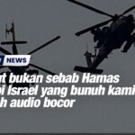 'Takut bukan sebab Hamas tetapi Israel yang bunuh kami', dedah audio bocor