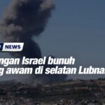 Serangan Israel bunuh orang awam di selatan Lubnan
