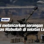 Israel melancarkan serangan ke atas Hizbullah di selatan Lubnan