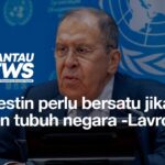 Palestin perlu bersatu jika ingin tubuh negara -Lavrov