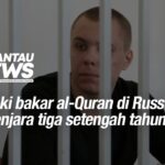 Lelaki bakar al-Quran di Russia dipenjara tiga setengah tahun