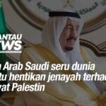 Raja Arab Saudi seru dunia bantu hentikan jenayah terhadap rakyat Palestin