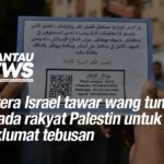 Tentera Israel tawar wang tunai kepada rakyat Palestin untuk maklumat tebusan