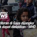 Kebuluran di Gaza dijangka tidak dapat dielakkan - WHO