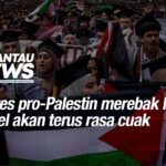 Protes pro-Palestin merebak luas