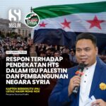 RESPON TERHADAP PENDEKATAN HTS DALAM ISU PALESTIN DAN PEMBANGUNAN SYRIA